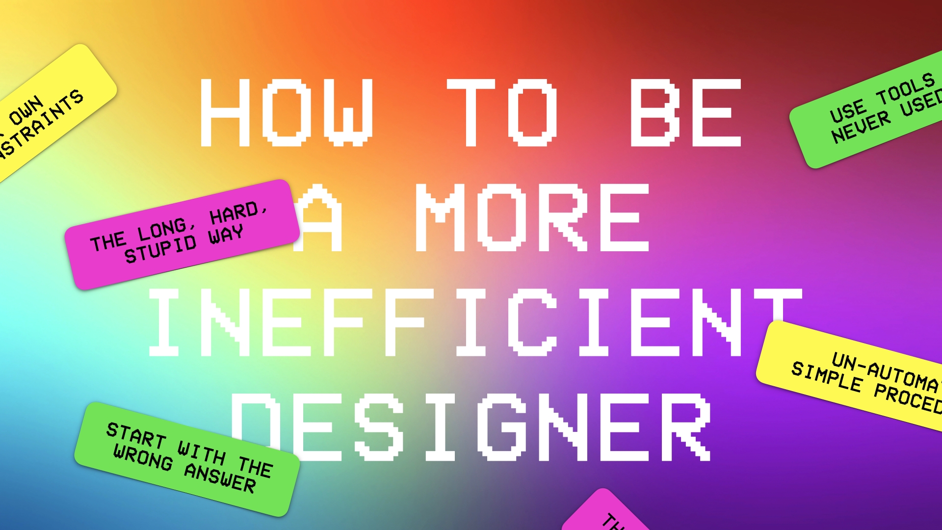 How To Be A More Inefficient Designer Featured Image